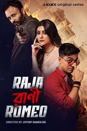 Raja Rani Romeo 2023 S01 Bengali KLIKK Web Series 1080p HDRip 3.9GB Download