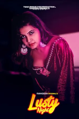 Lust Night 2023 S01E01 Rangeen Hindi Web Series 720p HDRip 150MB Download