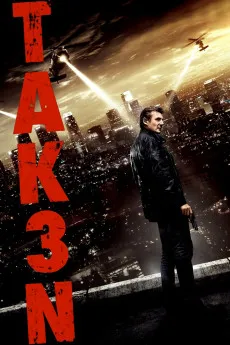 Taken 3 2014 720p.BluRay 1080p.BluRay Download