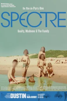 Spectre: Sanity, Madness & the Family 2021 [FRENCH] 720p.WEB 1080p.WEB Download