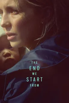 The End We Start From 2023 720p.WEB 1080p.WEB 1080p.WEB.x265 2160p.WEB.x265 Download