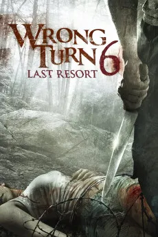 Wrong Turn 6: Last Resort 2014 720p.BluRay 1080p.BluRay Download