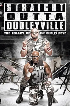 Straight Outta Dudleyville: The Legacy of the Dudley Boyz 2016 Full Movie Download 720p