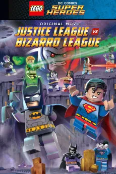 Lego DC Comics Super Heroes: Justice League vs. Bizarro League 2015 Full Movie Free Download