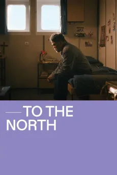 To the North 2022 ROMANIAN YTS 1080p Full Movie 1600MB Download