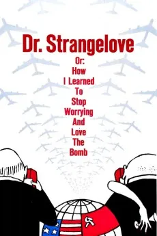 Dr. Strangelove or: How I Learned to Stop Worrying and Love the Bomb 1964 YTS High Quality Full Movie Free Download