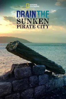 Drain the Sunken Pirate City 2017 YTS 1080p Full Movie 1600MB Download