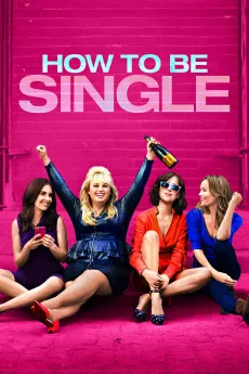 How to Be Single 2016 YTS High Quality Free Download 720p