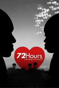72 Hours: A Brooklyn Love Story? 2016 YTS High Quality Full Movie Free Download