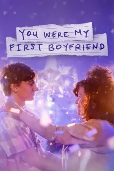 You Were My First Boyfriend 2023 YTS High Quality Full Movie Free Download