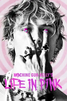 Machine Gun Kelly's Life in Pink 2022 YTS 720p BluRay 800MB Full Download