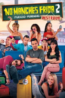 No Manches Frida 2 2019 SPANISH YTS High Quality Free Download 720p