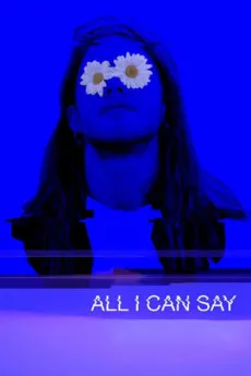 All I Can Say 2019 YTS High Quality Full Movie Free Download