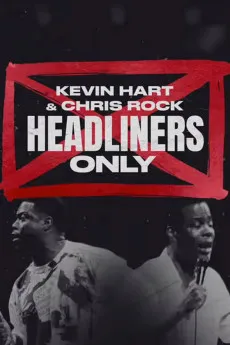 Kevin Hart & Chris Rock: Headliners Only 2023 YTS High Quality Full Movie Free Download