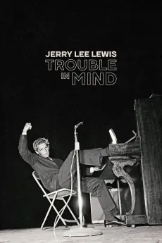Jerry Lee Lewis: Trouble in Mind 2022 YTS High Quality Free Download 720p