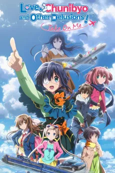 Love, Chunibyo & Other Delusions the Movie: Take on Me 2018 JAPANESE YTS High Quality Free Download 720p
