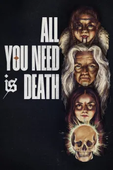 All You Need Is Death 2023 YTS High Quality Free Download 720p
